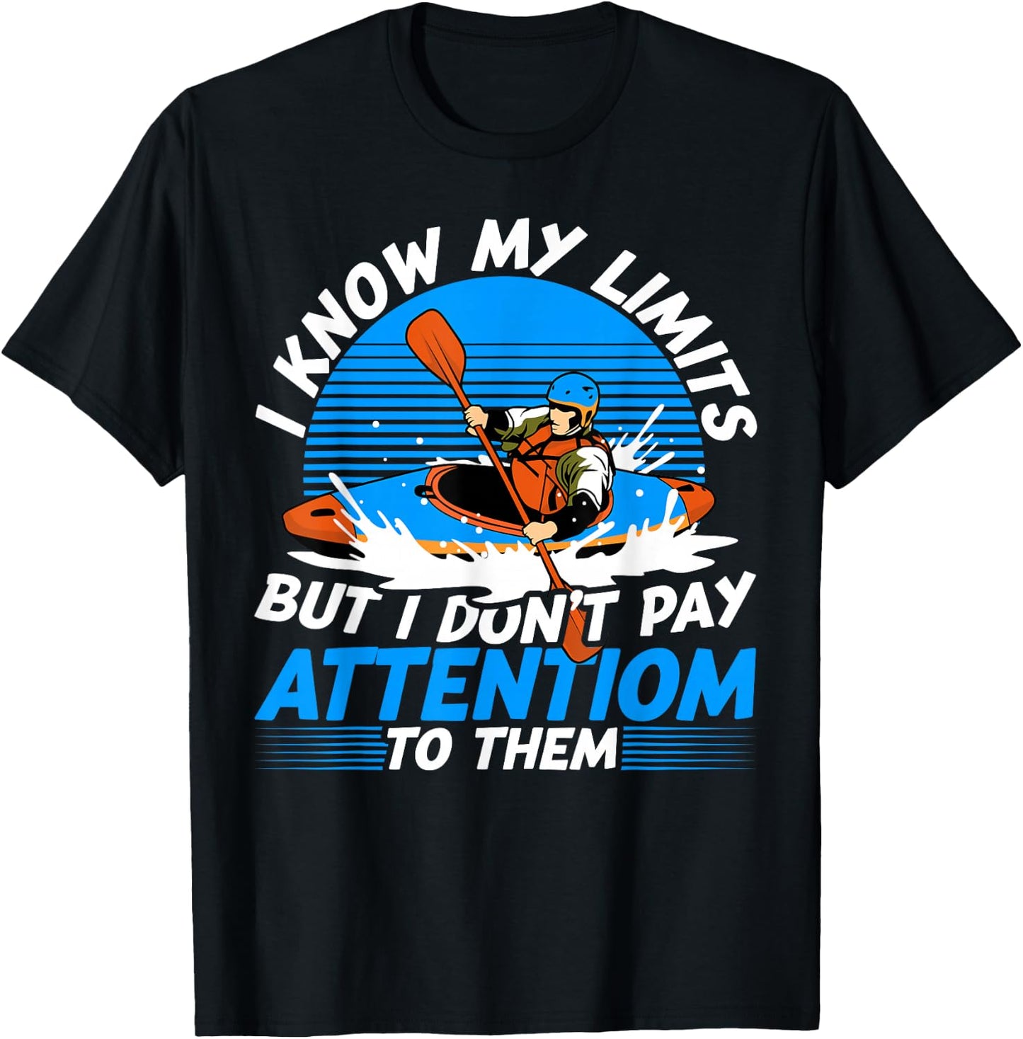 Kayaking Canoeing Lover I Know My Limits Retro Kayaker Canoe T-Shirt - T-Shirt | Black