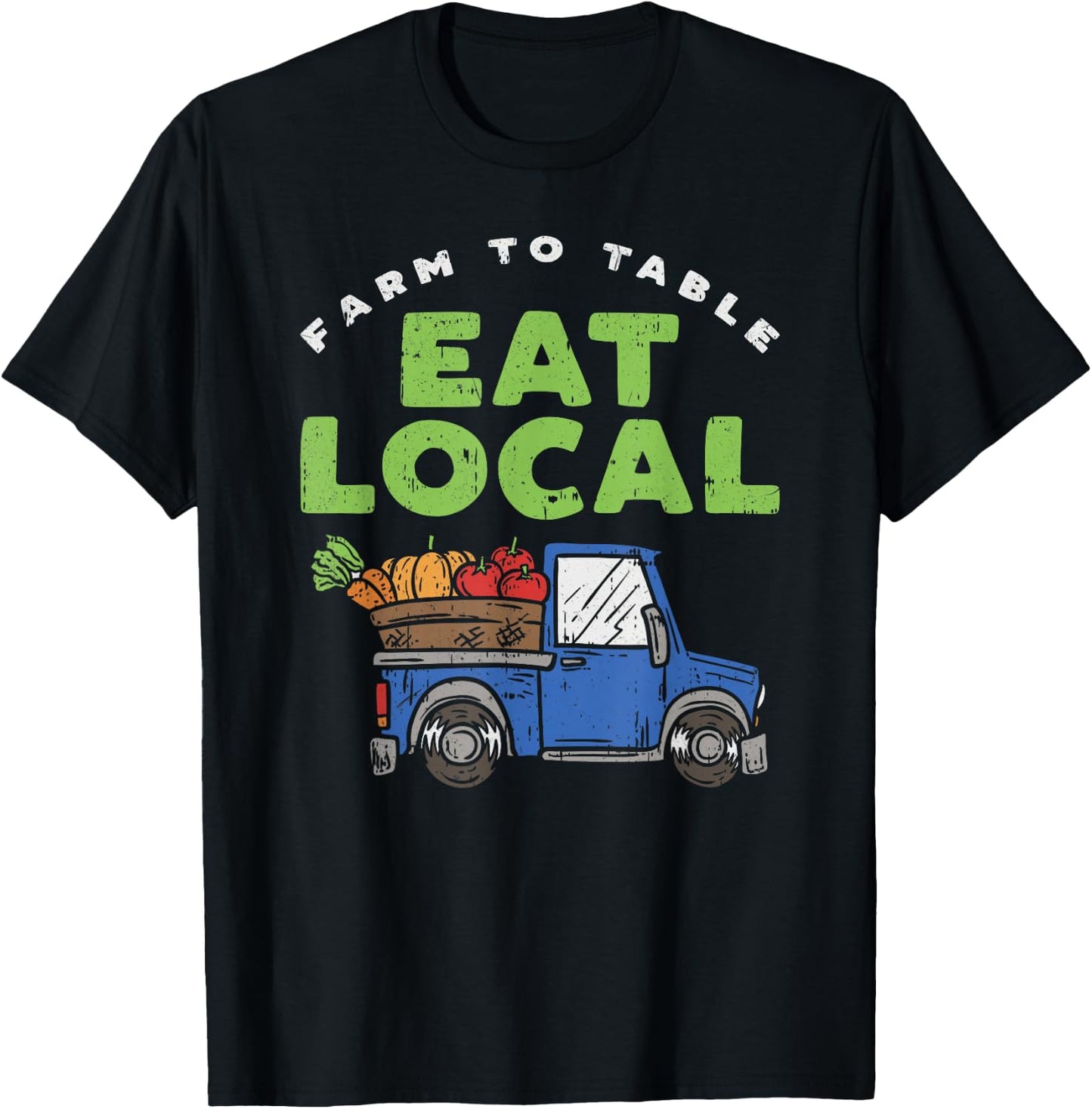 Farm To Table Proud to Support Local Farmer Gardeners Funny T-Shirt - T-Shirt | Black