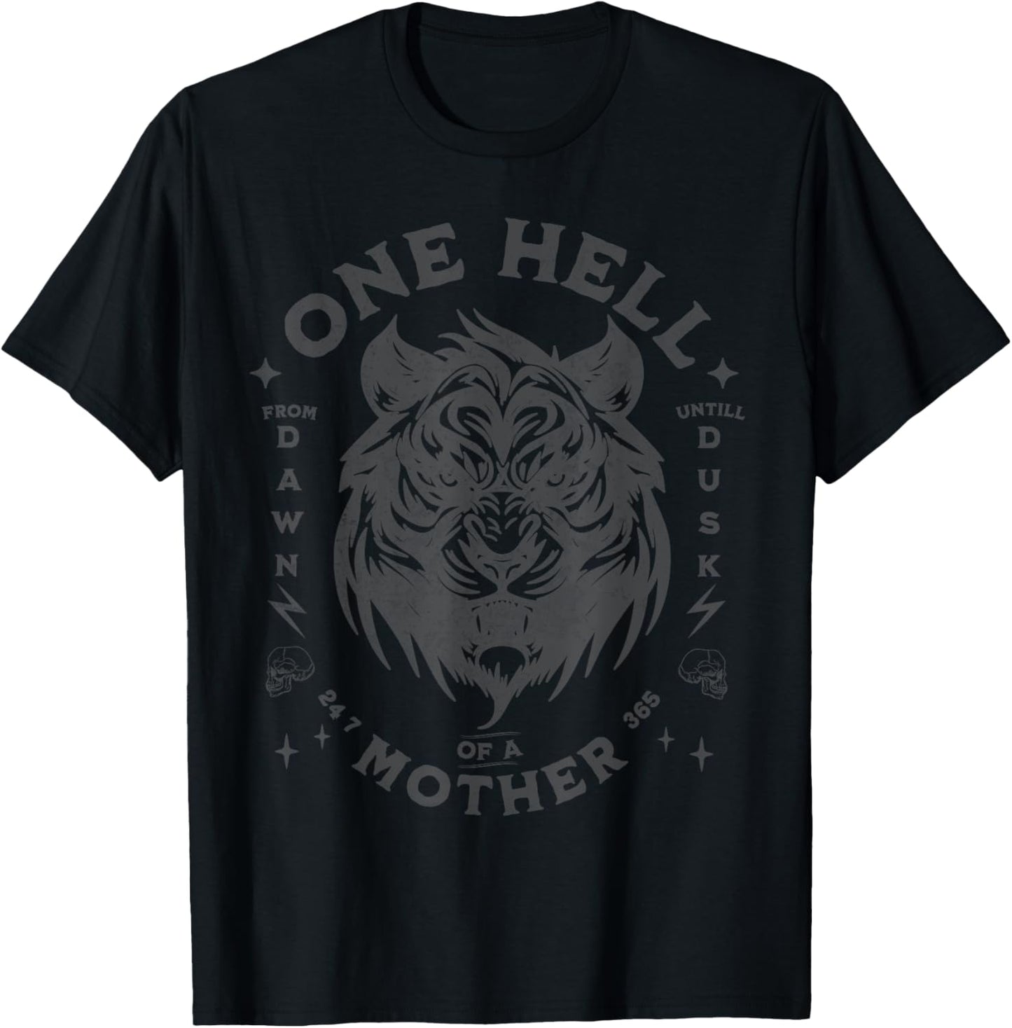 One Hell Of A Mother -Tough Mother - Cool Mom's club - Tiger T-Shirt - T-Shirt | Black