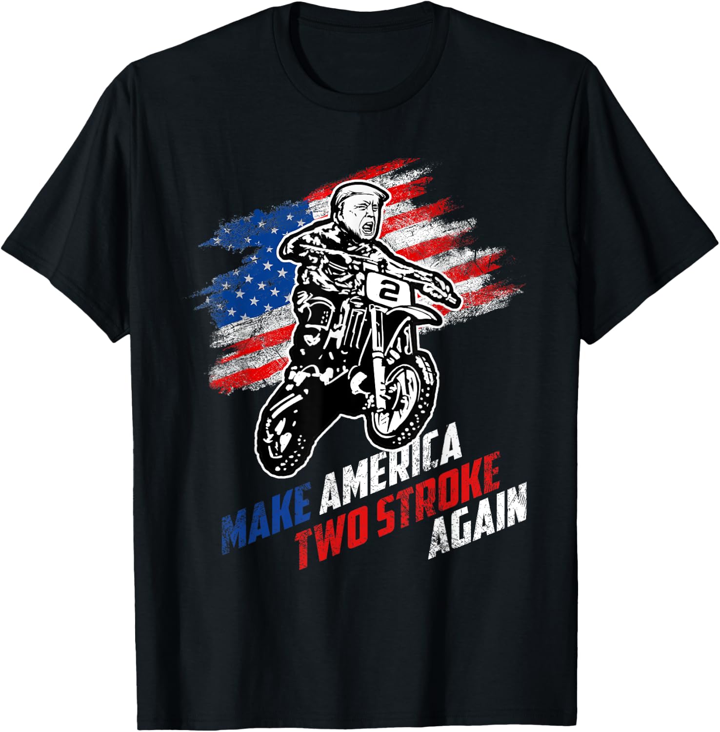 Make America Two Stroke Again Biker For Trump Motorcycle T-Shirt - T-Shirt | Black