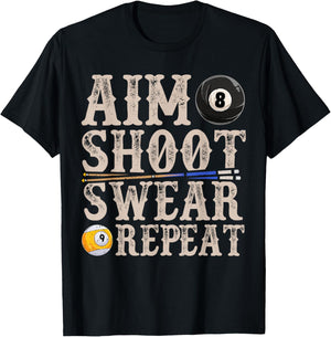 Aim Shoot Swear Repeat Funny Pool Billards Gift T-Shirt - T-Shirt | Black