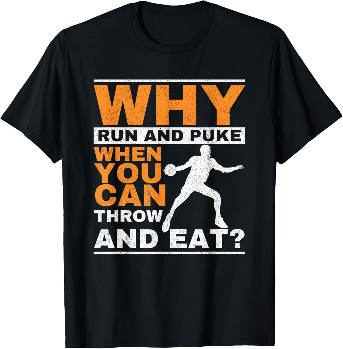 Why Run and Puke Discus Thrower Throw Tack and Field Discus Small T-Shirt - T-Shirt | Black