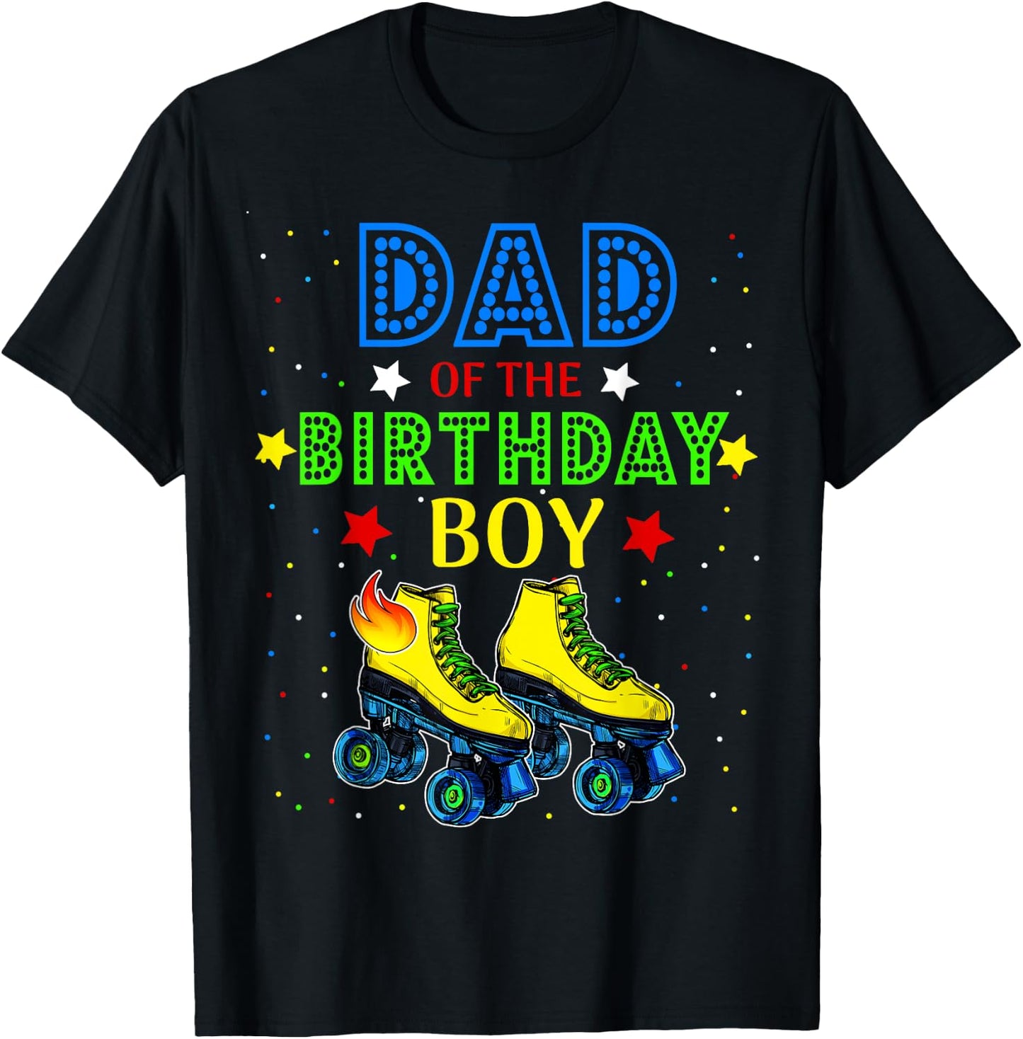 Dad Birthday Rolling Skate Birthday Family Party T-Shirt - T-Shirt | Black