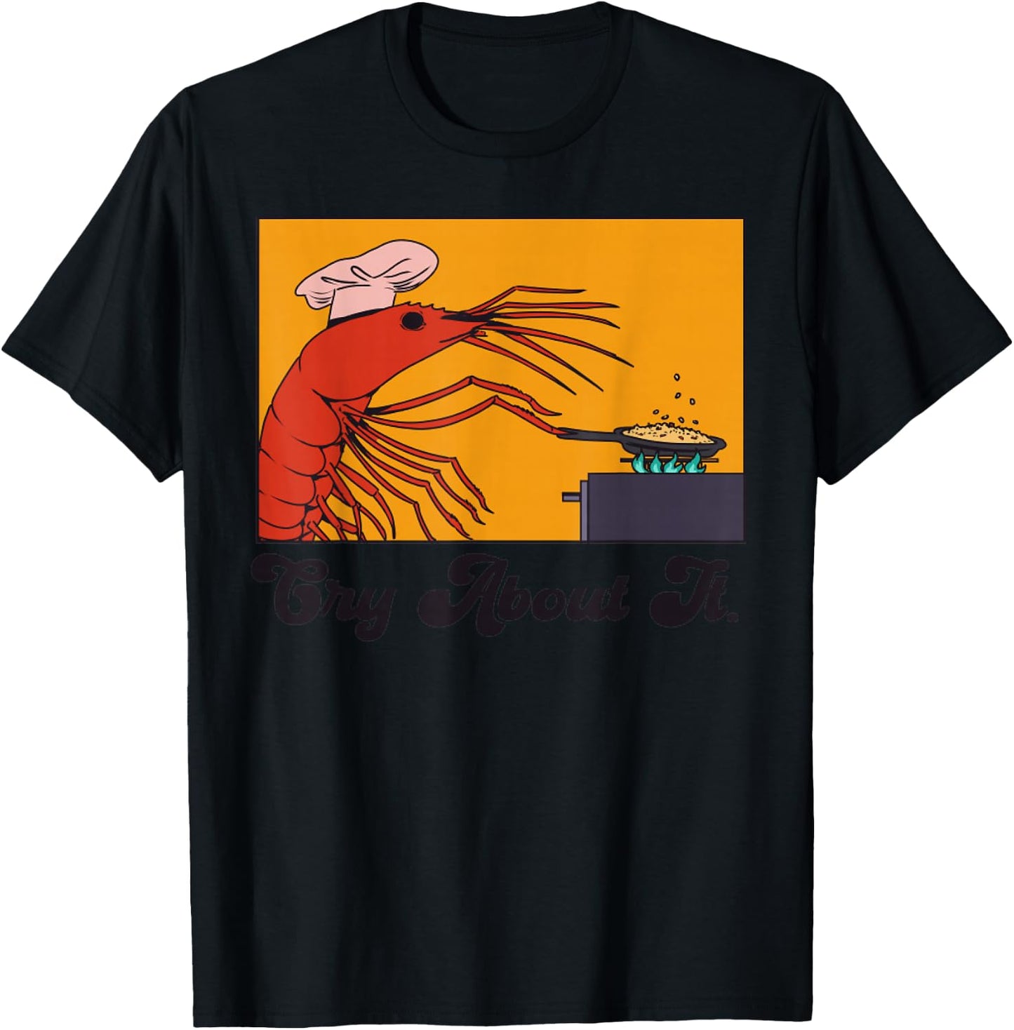 Funny You're Telling Me a Shrimp Fried this Rice? T-Shirt - T-Shirt | Black