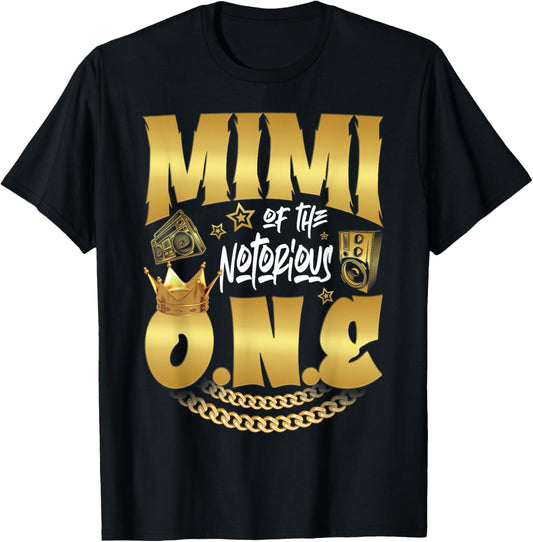 Mimi Of The Notorious One Old School Hip Hop 1st Birthday T-Shirt - T-Shirt | Black