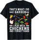 Thats What I Do I Garden I Play With Chickens Forget Things T-Shirt - T-Shirt | Black
