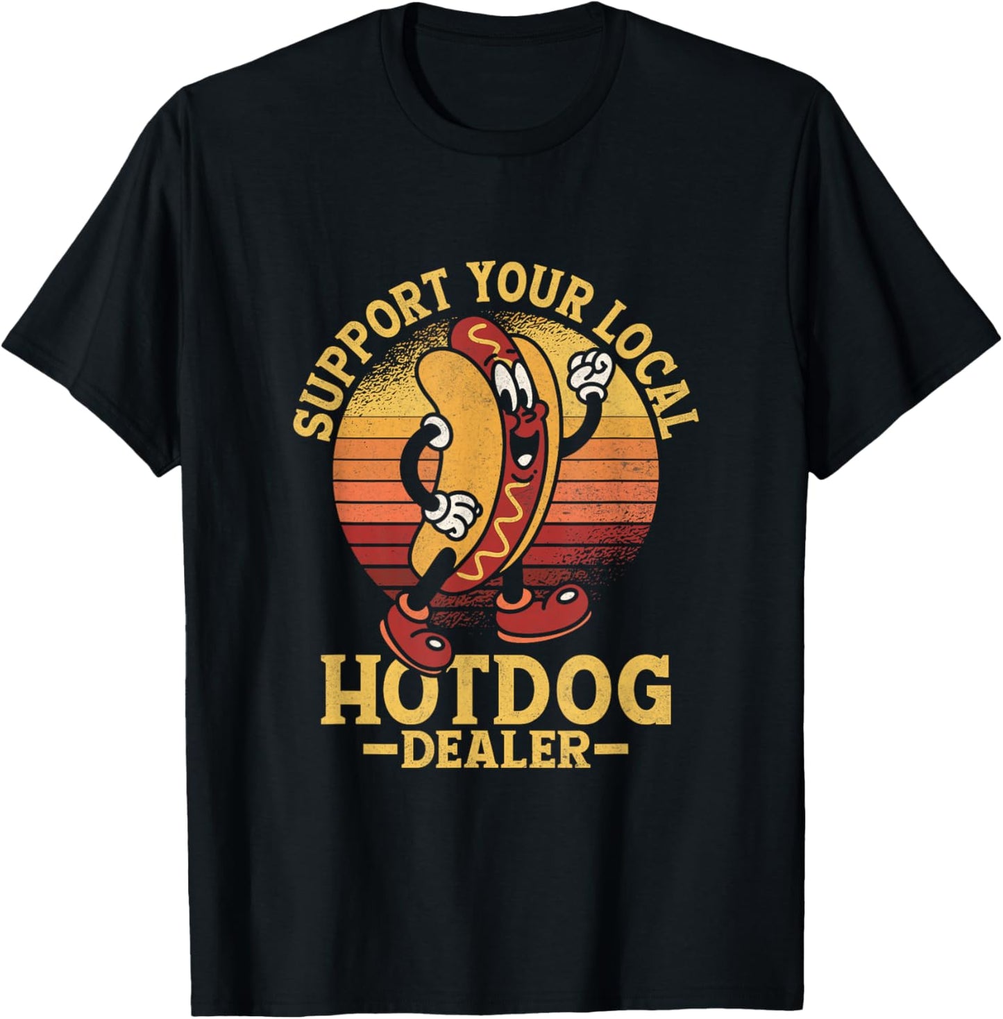 Support Your Local Hotdog Dealer Hotdogs Foodie Wiener Women T-Shirt - T-Shirt | Black