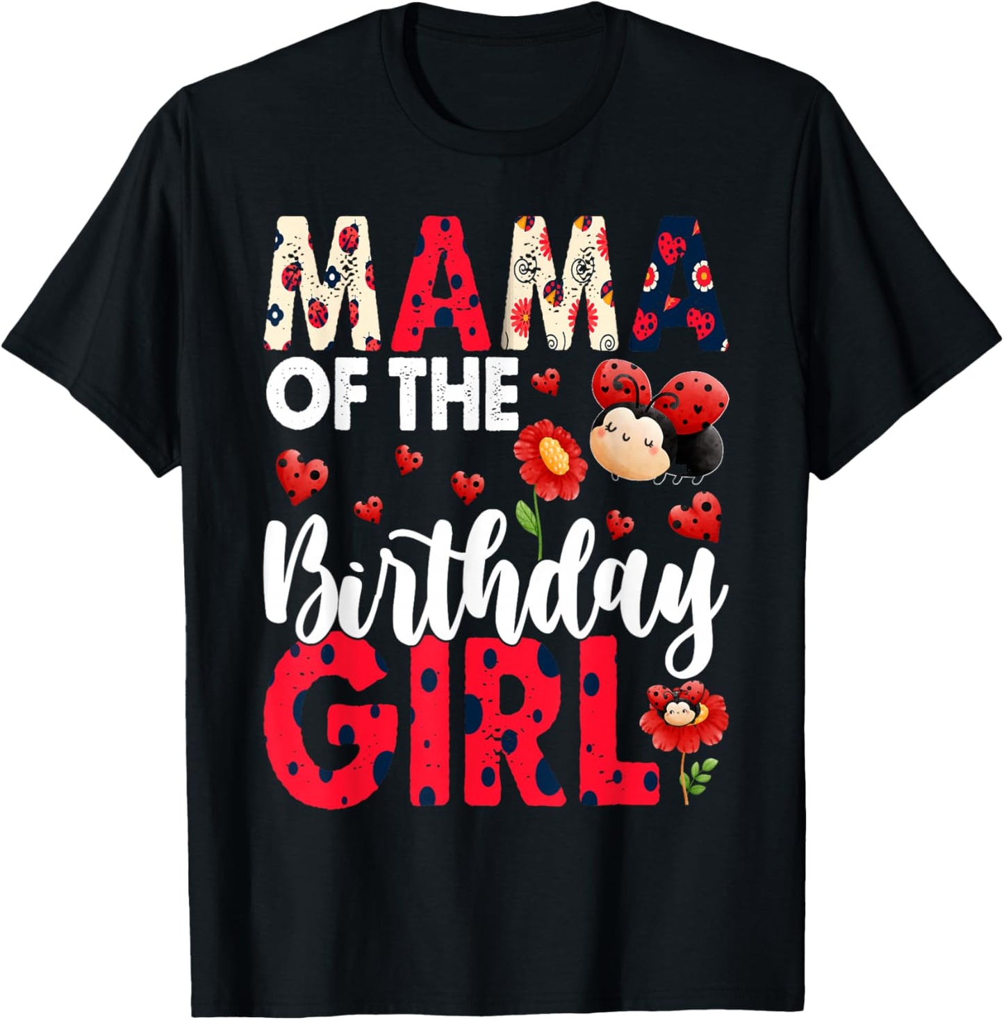 Mama Of The Birthday Girl - Family Ladybug Birthday T-Shirt - T-Shirt | Black