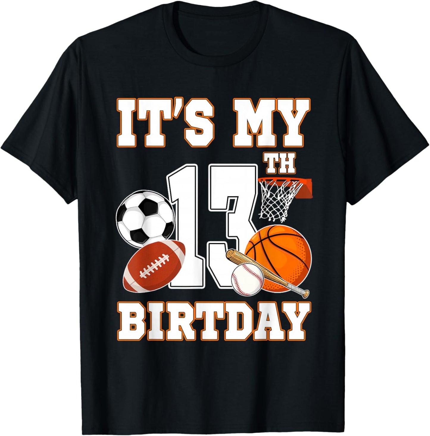 It's my 13th Birthday Sport Balls 13 Year Old Kids Party T-Shirt - T-Shirt | Black