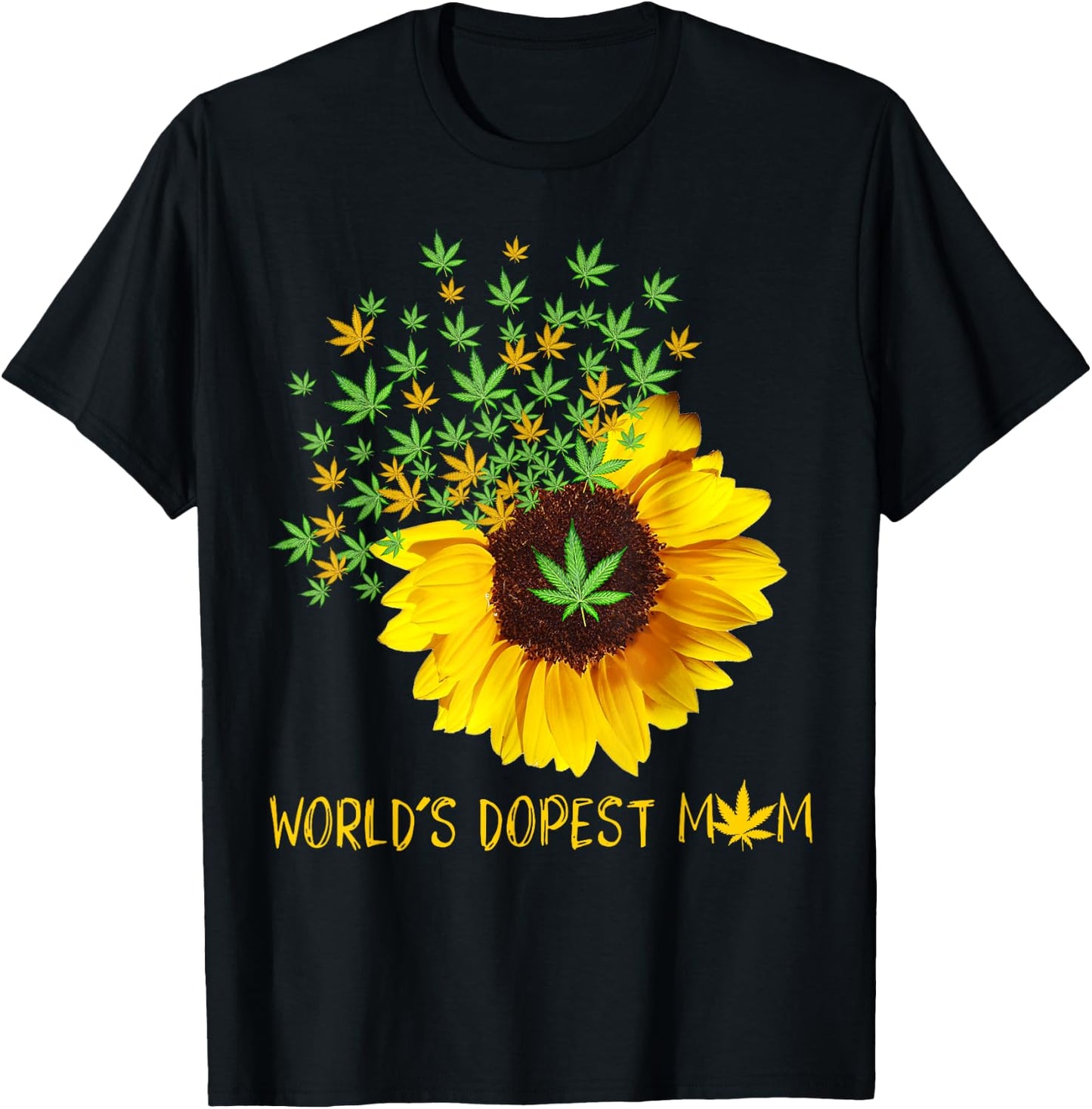 World's Dopest Mom Sunflower Weed Cannabis Funny T-Shirt - T-Shirt | Black