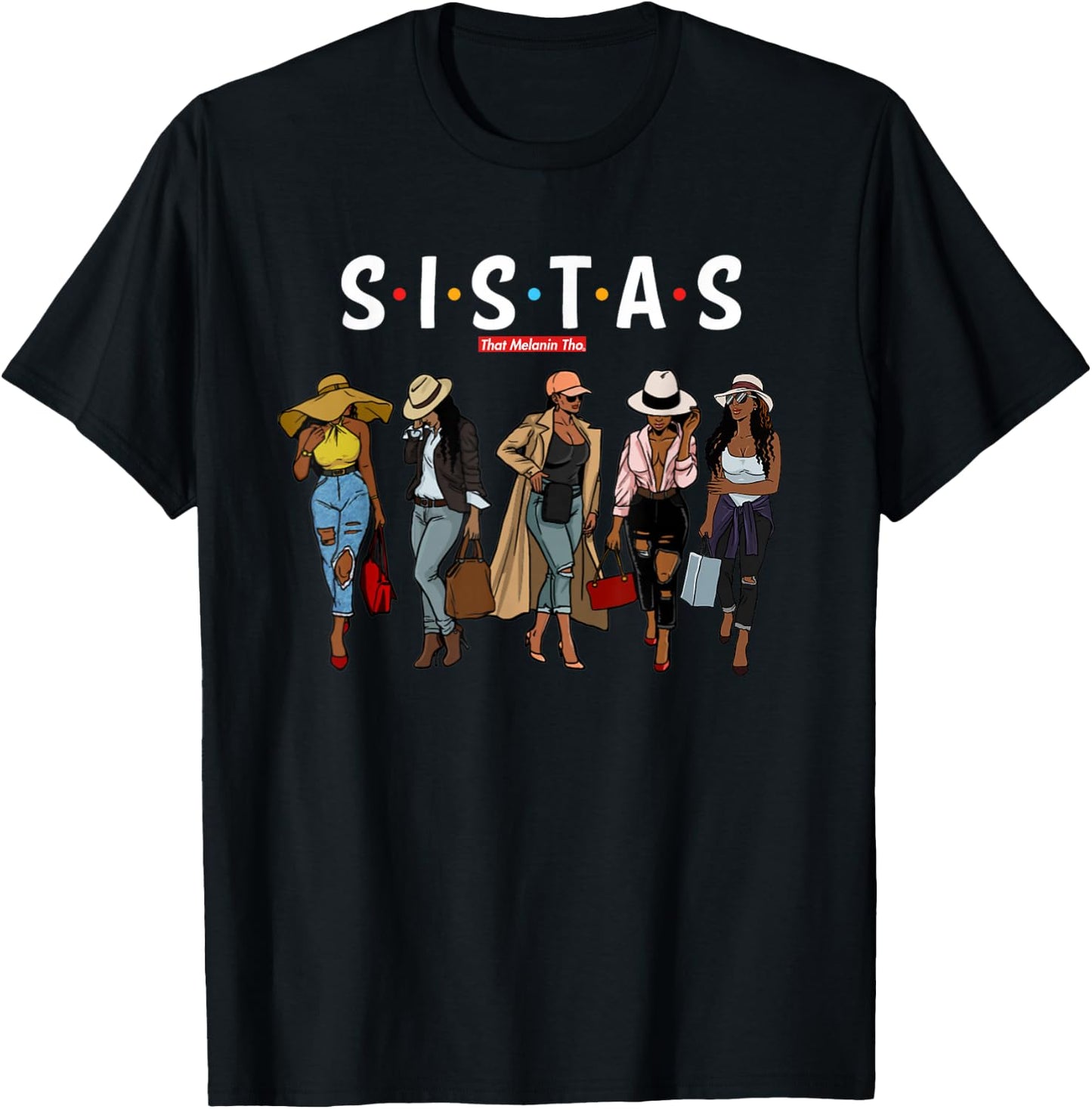 Sistas Travel Sisters Trip Beautiful Black Women Going Out T-Shirt - T-Shirt | Black
