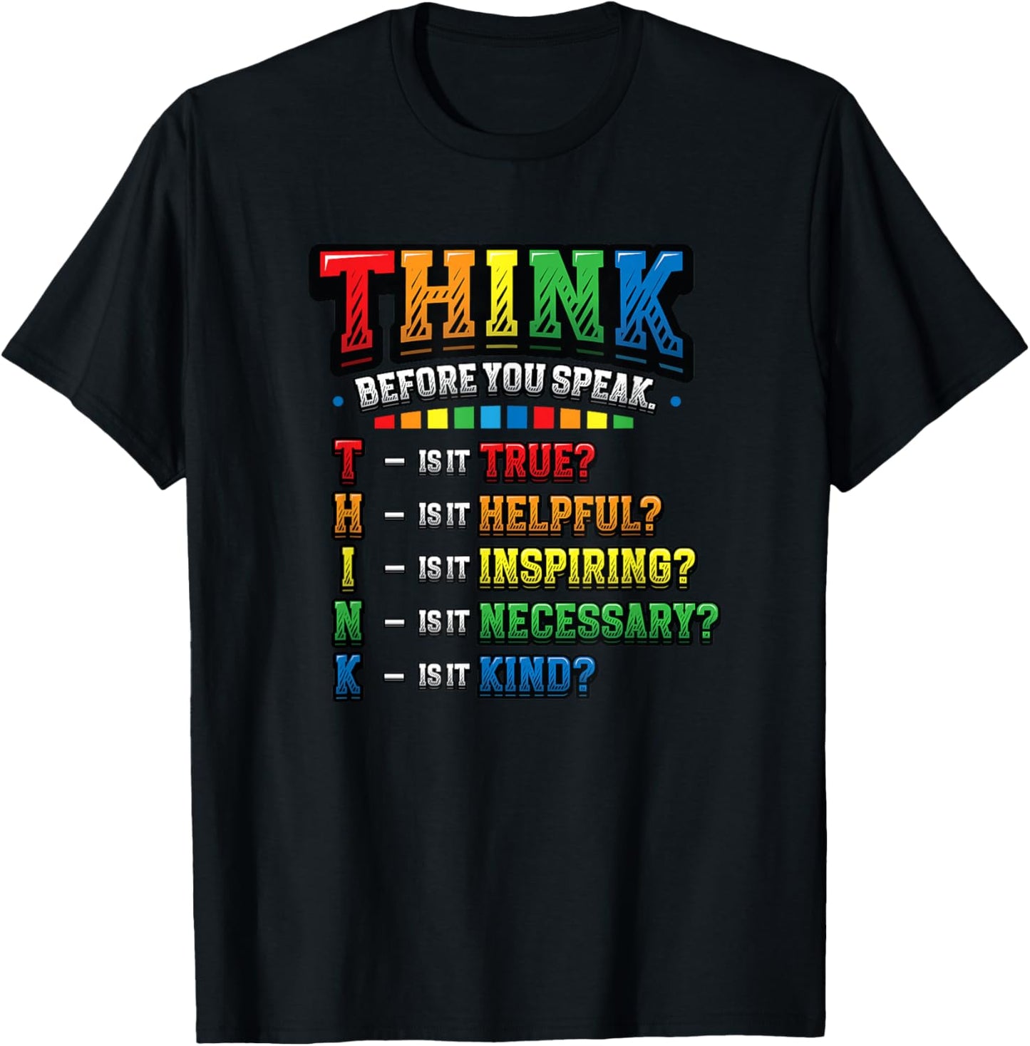 Think Before You Speak Teacher Kindness T-Shirt - T-Shirt | Black