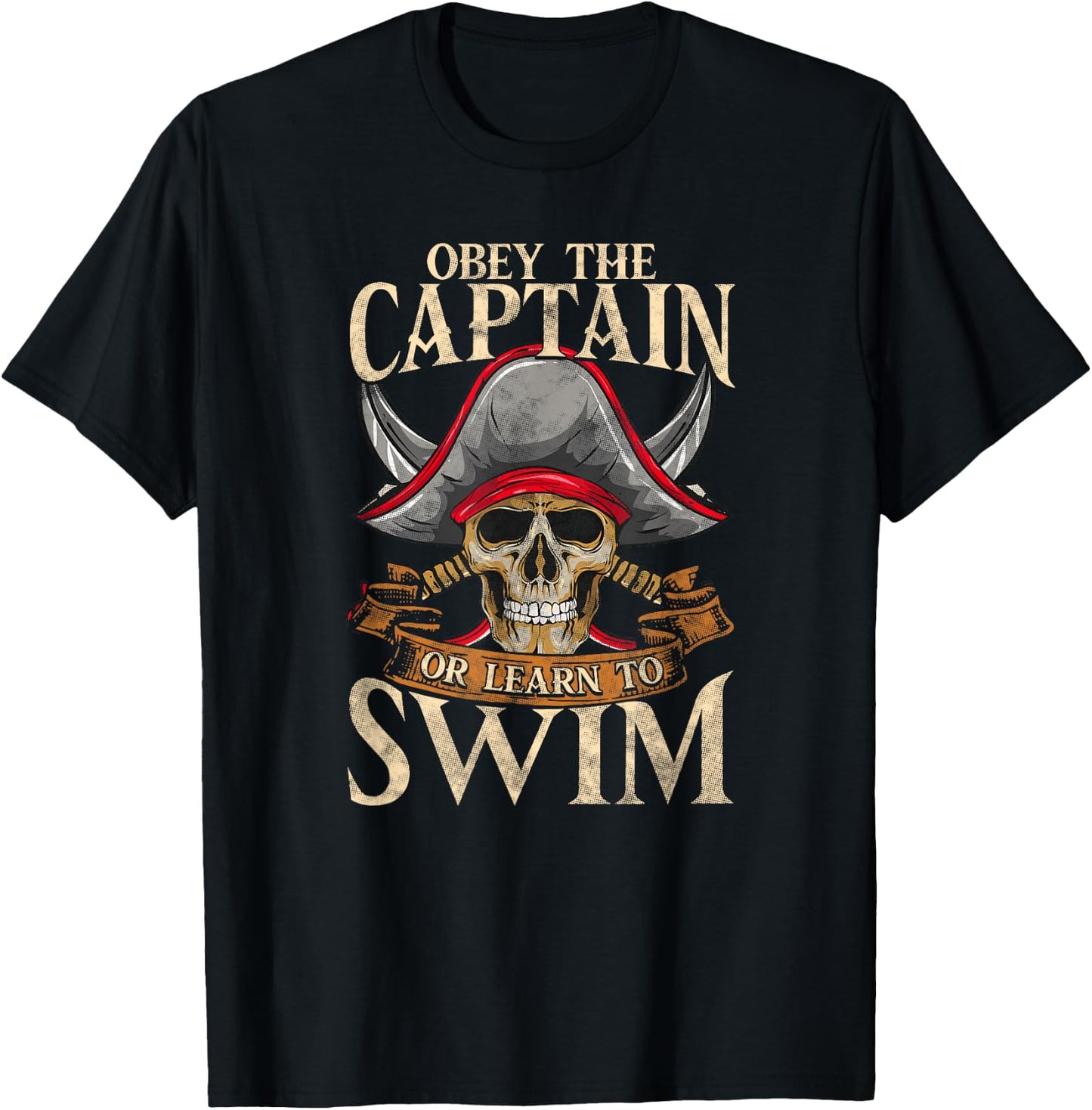 Obey The Captain Or Learn To Swim Pirate Themed Sayings T-Shirt - T-Shirt | Black