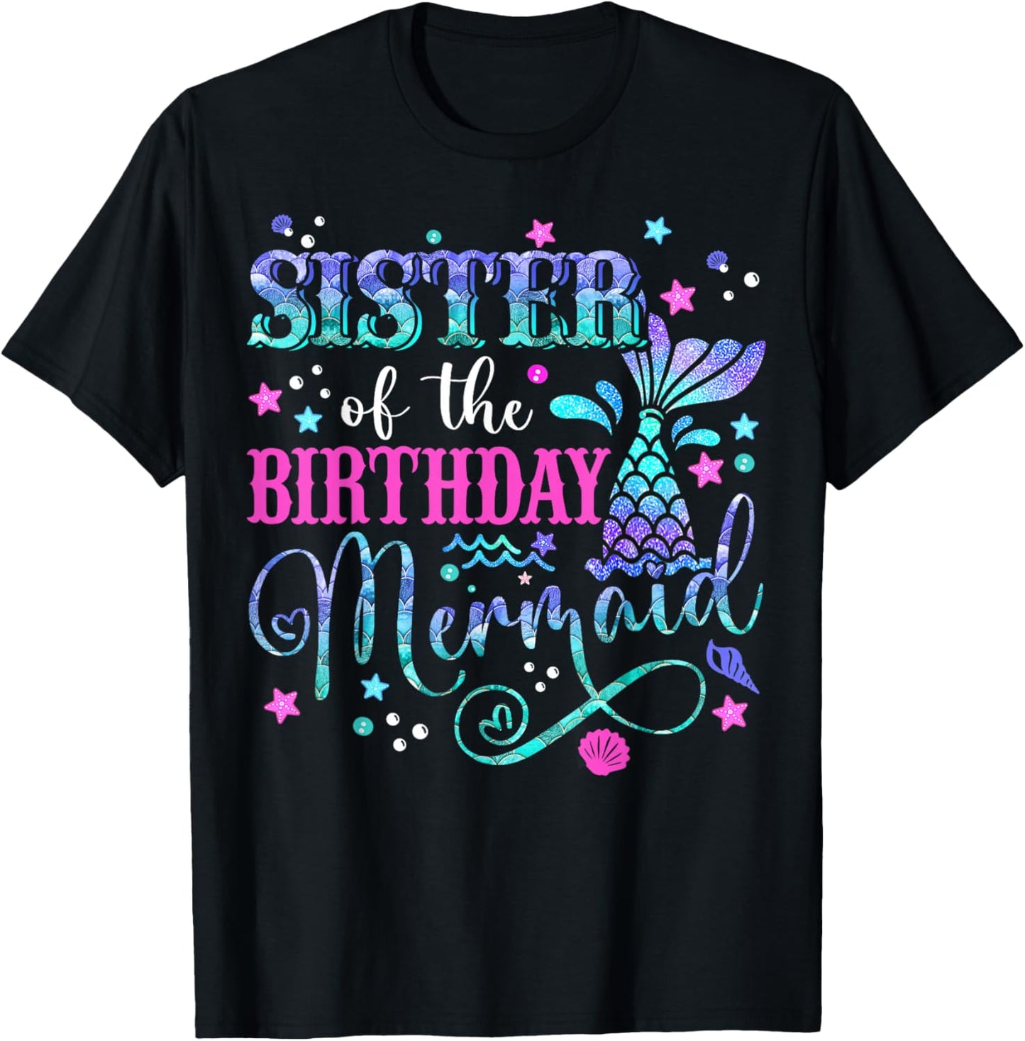Sister Of The Birthday Mermaid Girl Bday Party Squad Family T-Shirt - T-Shirt | Black