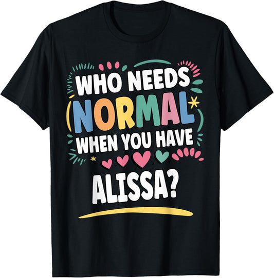 ALISSA Personalized Name Funny Cute Custom ALISSA Name T-Shirt - T-Shirt | Black