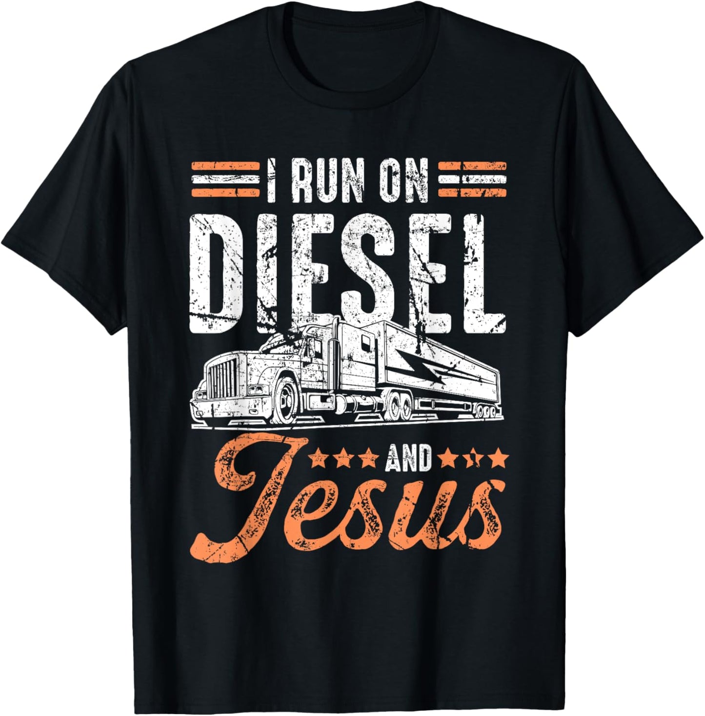 I Run On Diesel And Jesus Trucking Shirt Over The Road T-Shirt - T-Shirt | Black