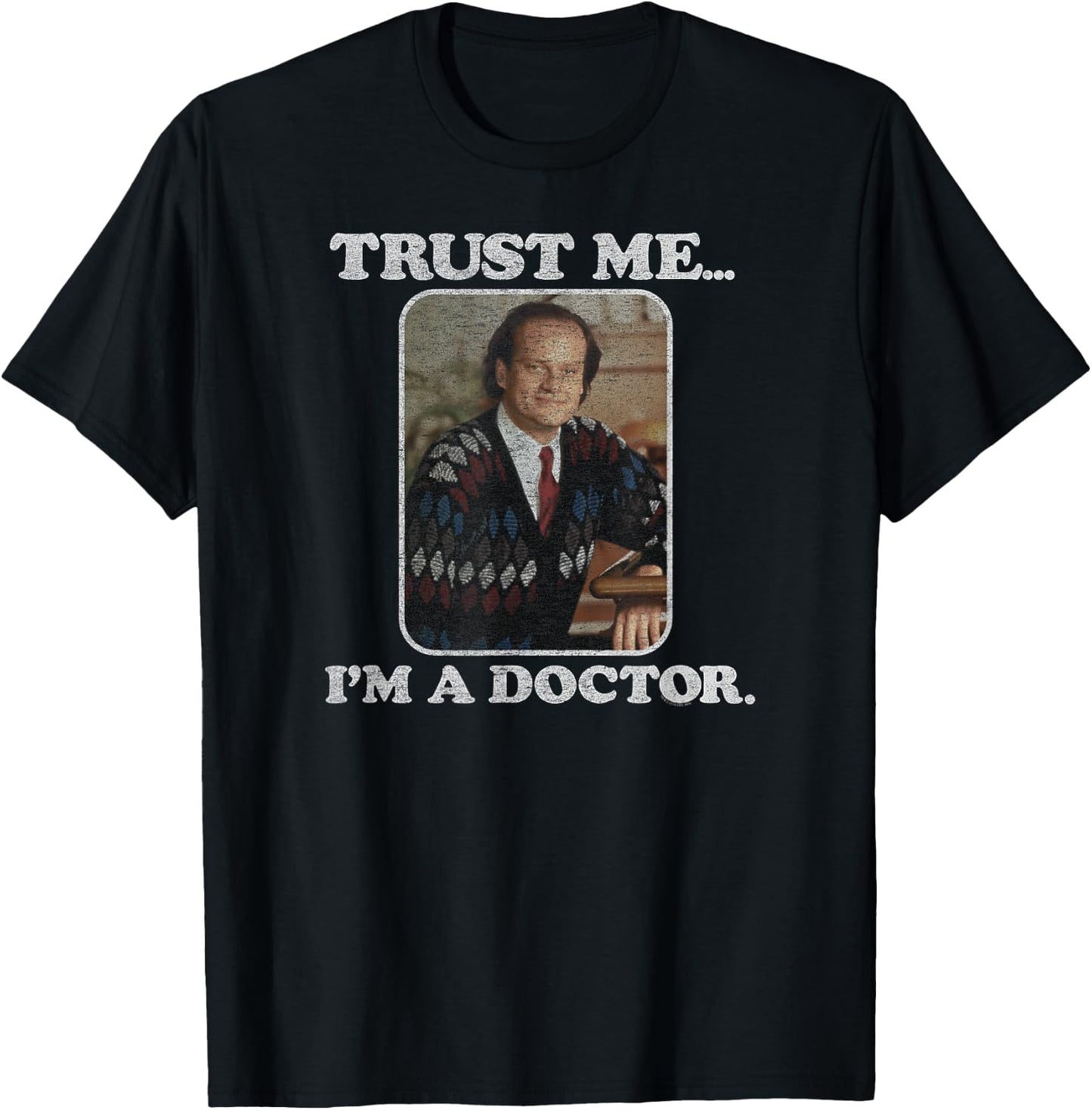 Fraiser - Trust me I'm a Doctor T-Shirt - T-Shirt | Black