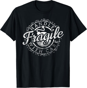 Fragile Handle With Care Shirt Fragile Like A Bomb Funny T-Shirt - T-Shirt | Black