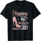 Stepping Into My 46th Birthday Shirt Women 46 Year Old Bday T-Shirt - T-Shirt | Black