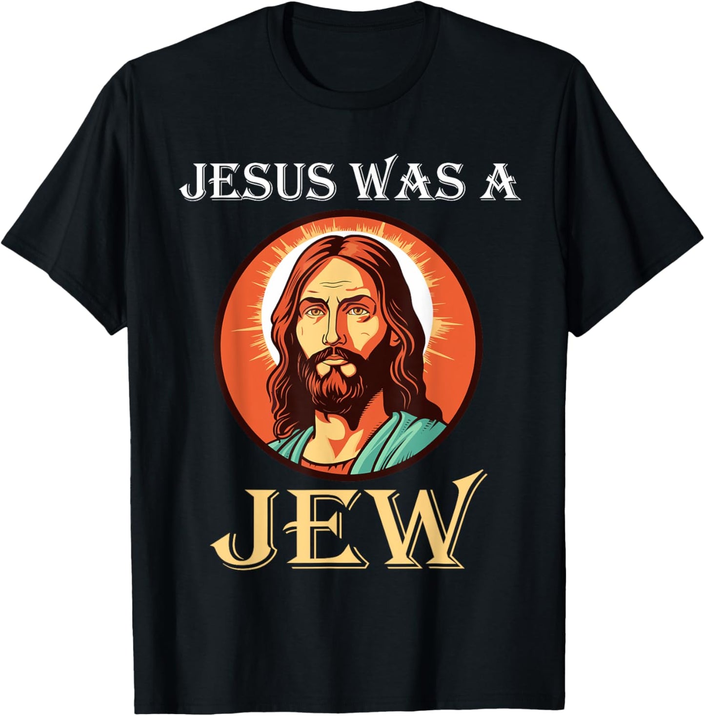Jesus Was A Jew T-Shirt - T-Shirt | Black