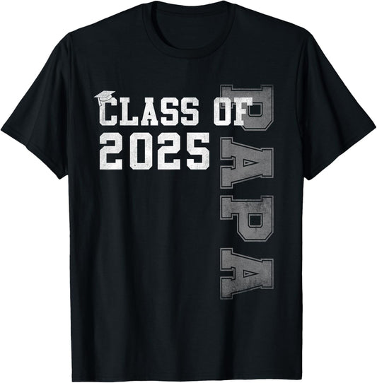 Papa Senior 2025 Proud Papa Of A Class Of 2025 Graduation T-Shirt - T-Shirt | Black