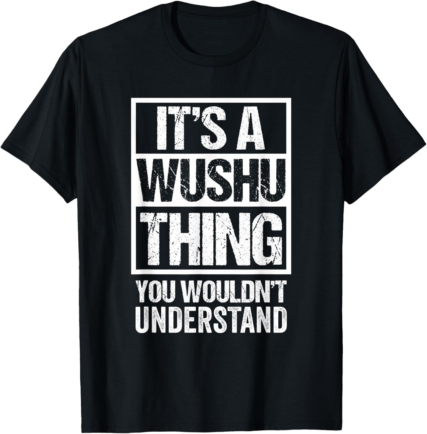 Fun Fighter Quote Kungfu/Martial Art Saying "A Wushu Thing" T-Shirt - T-Shirt | Black
