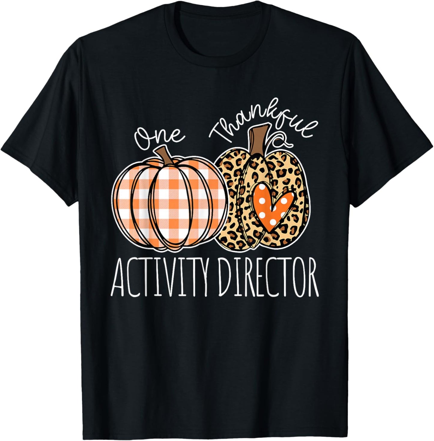 Thankful Activity Director Cute Thanksgiving T-Shirt - T-Shirt | Black
