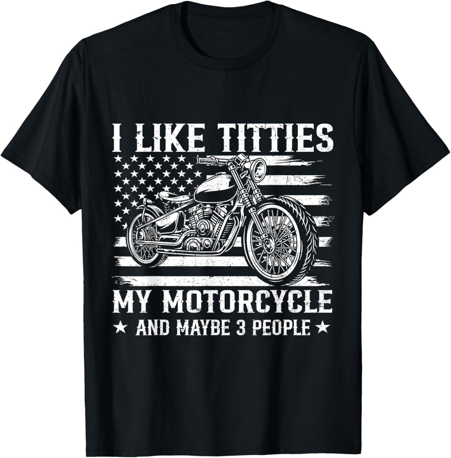 I Like Titties and My Motorcycle Flag US Biker Rider T-Shirt - T-Shirt | Black