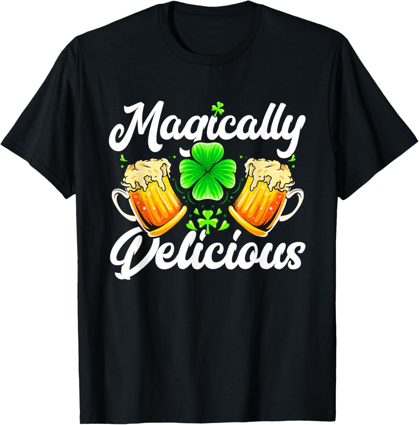 St Patricks Day - Magically Delicious T-Shirt - T-Shirt | Black
