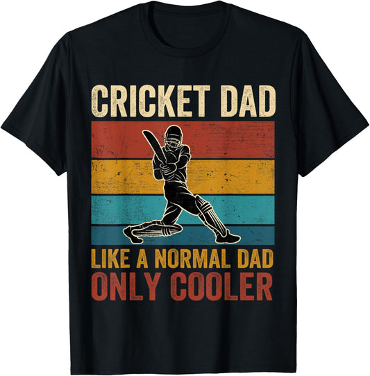 Cricket Dad Like A Normal Dad Only Cooler Father's Day T-Shirt - T-Shirt | Black