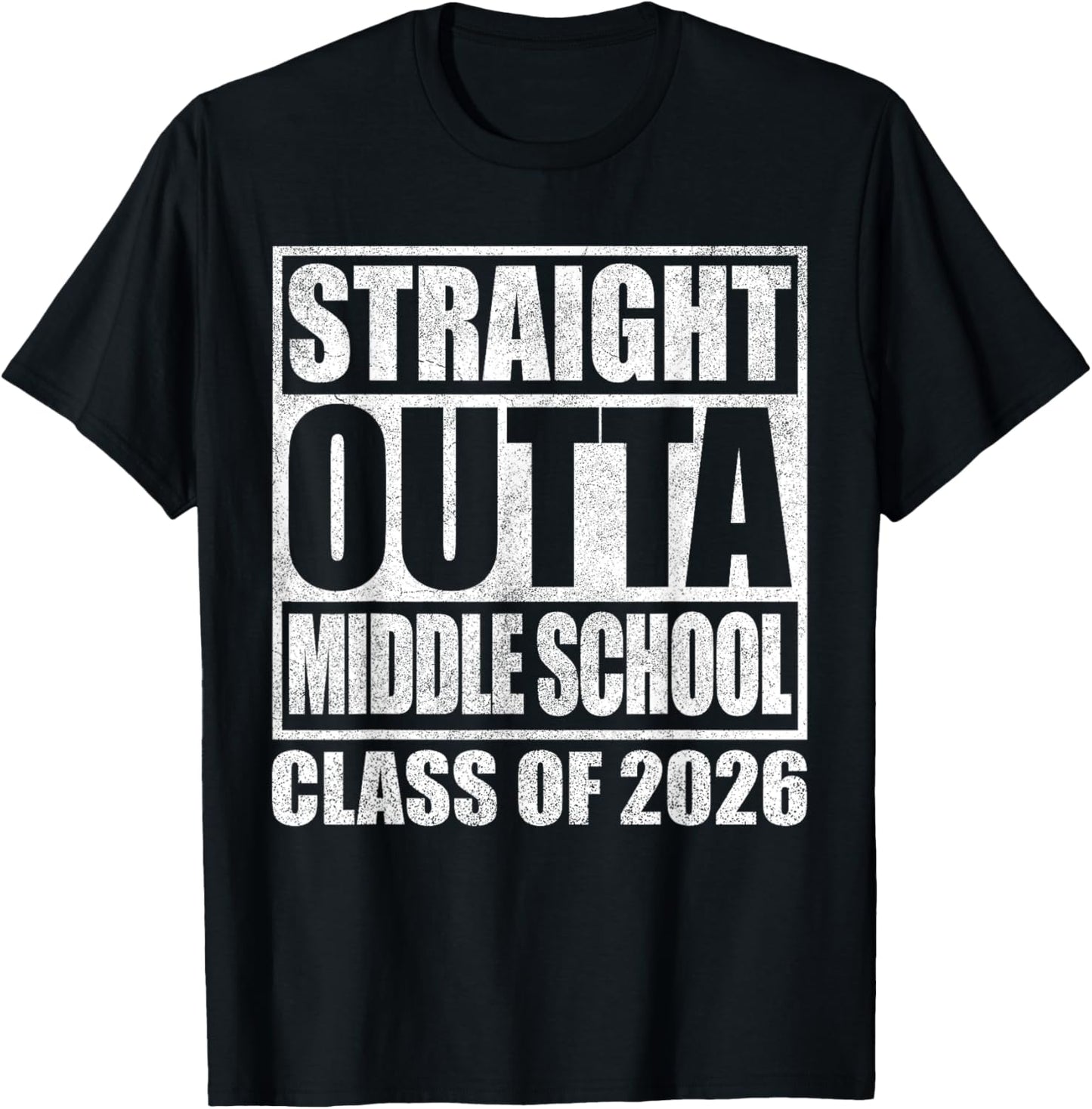 Straight Outta Middle School Class, Boy Girl 2026 Graduation T-Shirt - T-Shirt | Black
