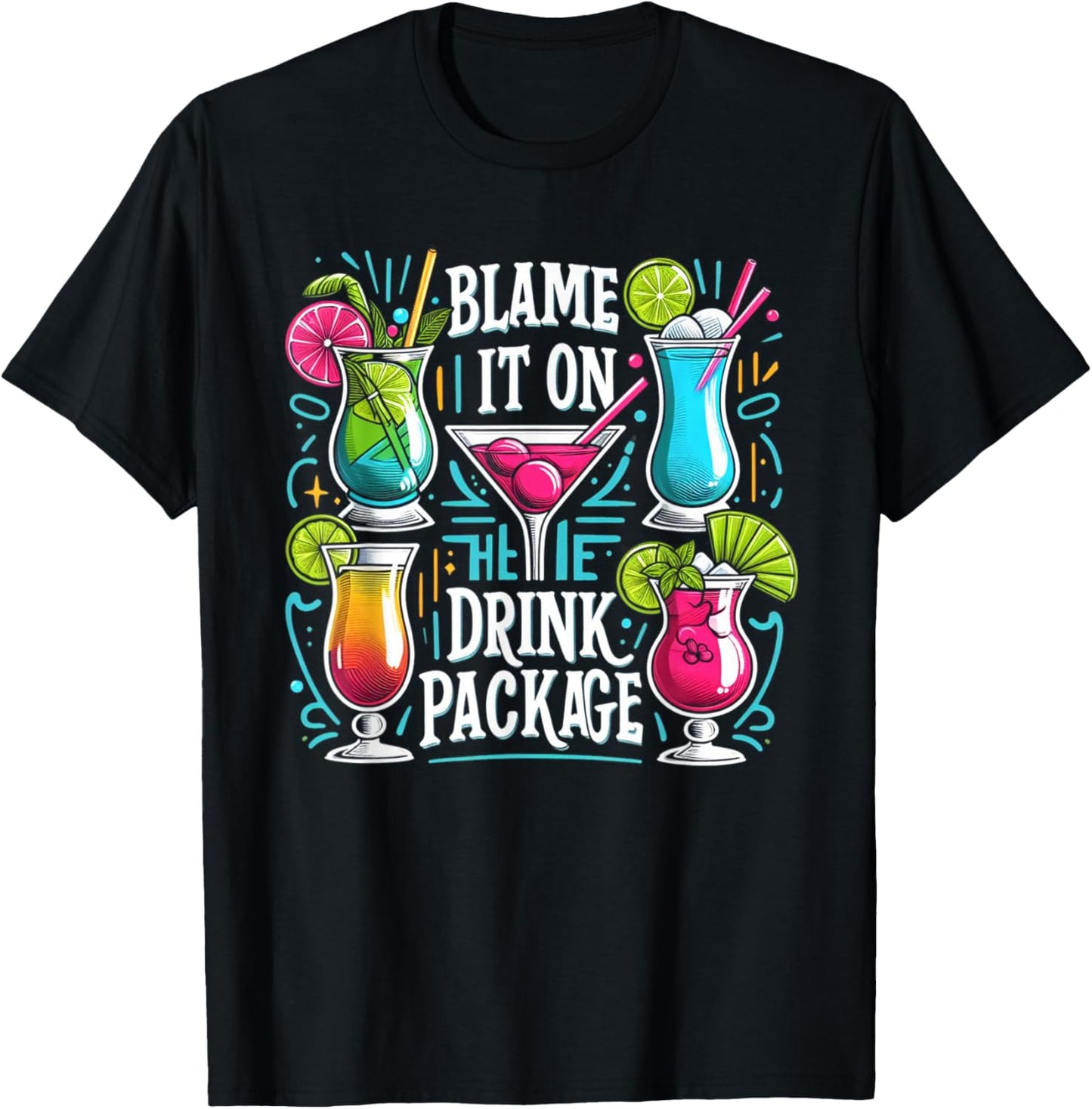 Funny Cruise Blame It On The Drink Package Family Cruising T-Shirt - T-Shirt | Black
