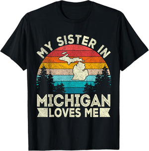 My Sister In Michigan Loves Me Retro Michigan T-Shirt - T-Shirt | Black