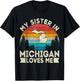 My Sister In Michigan Loves Me Retro Michigan T-Shirt - T-Shirt | Black