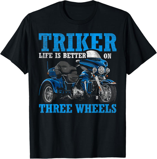 Triker - Life Is Better On Three Wheels - Motorcycle Trike T-Shirt - T-Shirt | Black