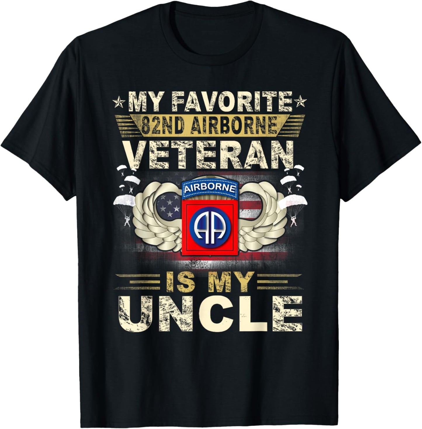 Veterans Day My Favorite 82nd Airborne Veteran Is My Uncle T-Shirt - T-Shirt | Black