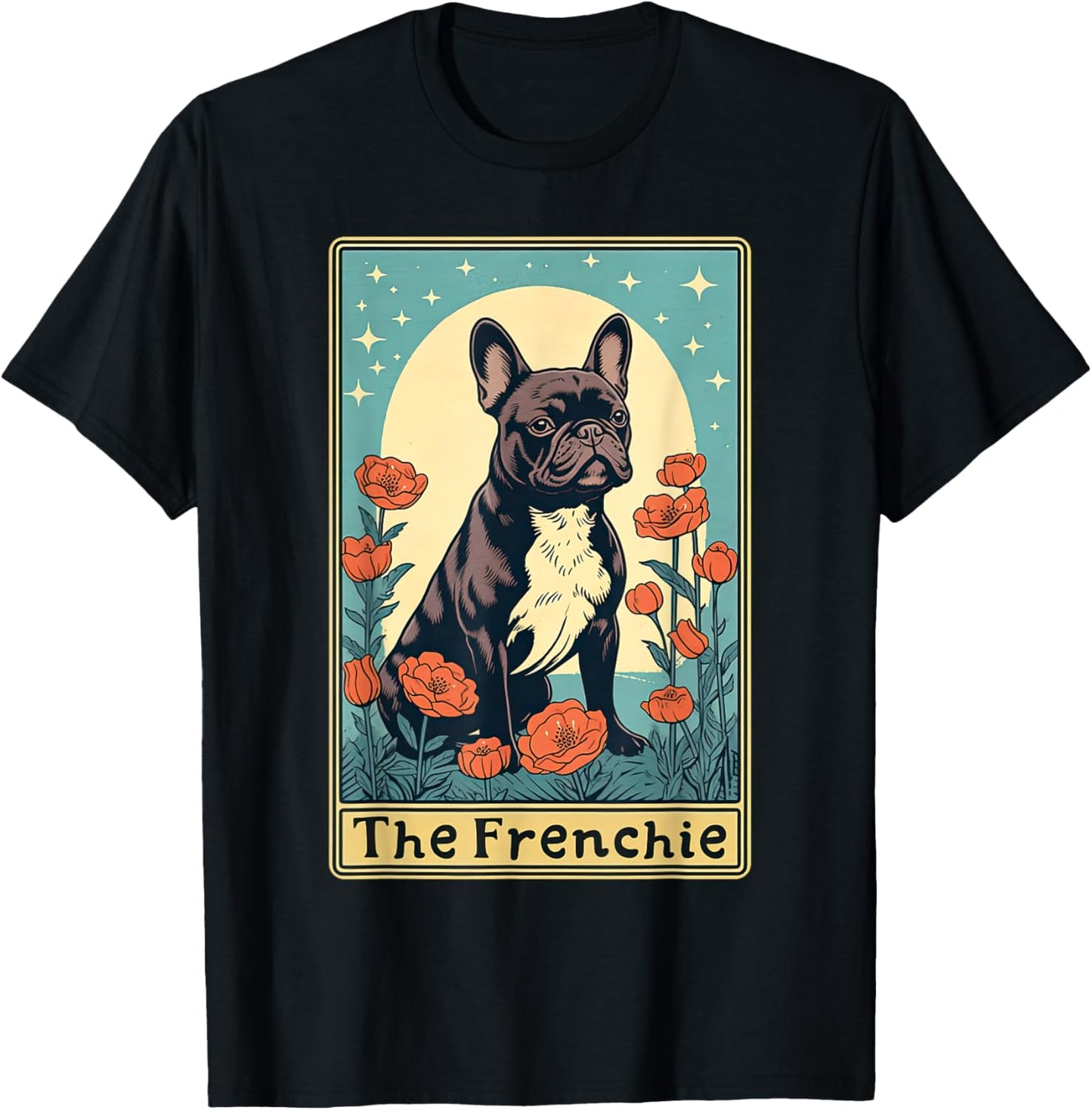 The Frenchie Tarot Card French Bulldog Floral Dog Pet Lover Men Women T-Shirt - T-Shirt | Black