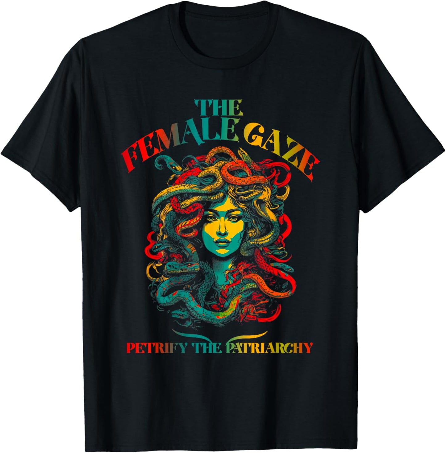 The female gaze Petrify The Patriarchy Medusa T-Shirt - T-Shirt | Black