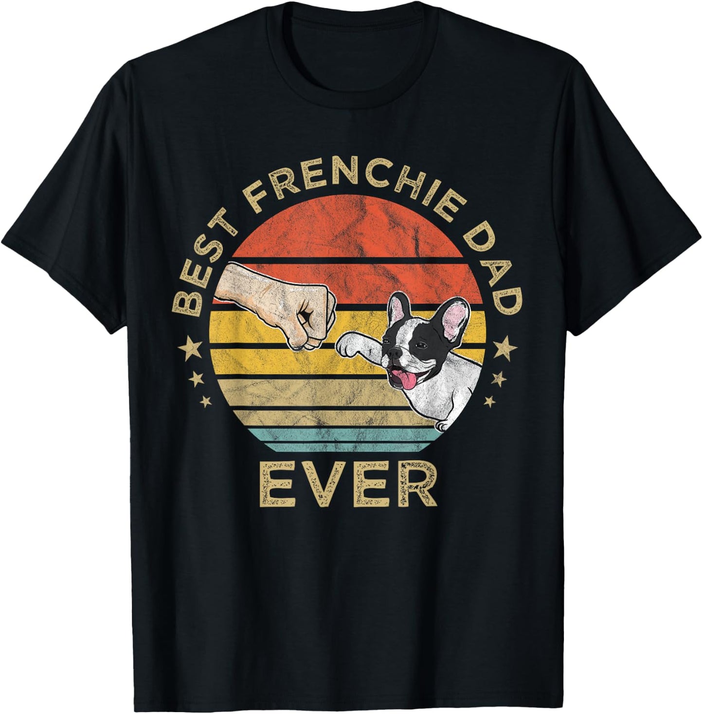 Best Frenchie Dad Ever Vintage Retro French Bulldog Father T-Shirt - T-Shirt | Black