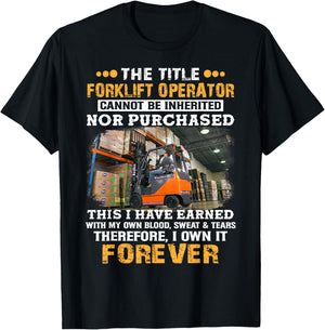 The Title Forklift Operator Cannot Be Inherited T-Shirt - T-Shirt | Black
