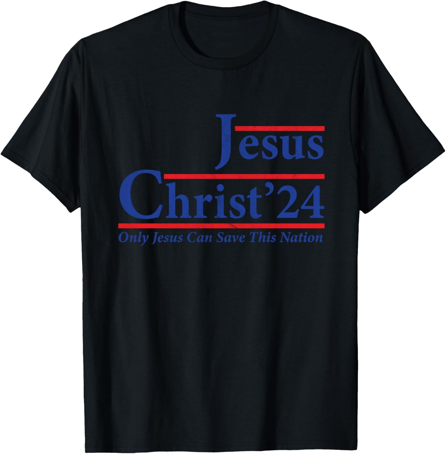 Cool Jesus Christ 2024 Only Jesus Can Save This Nation T-Shirt - T-Shirt | Black