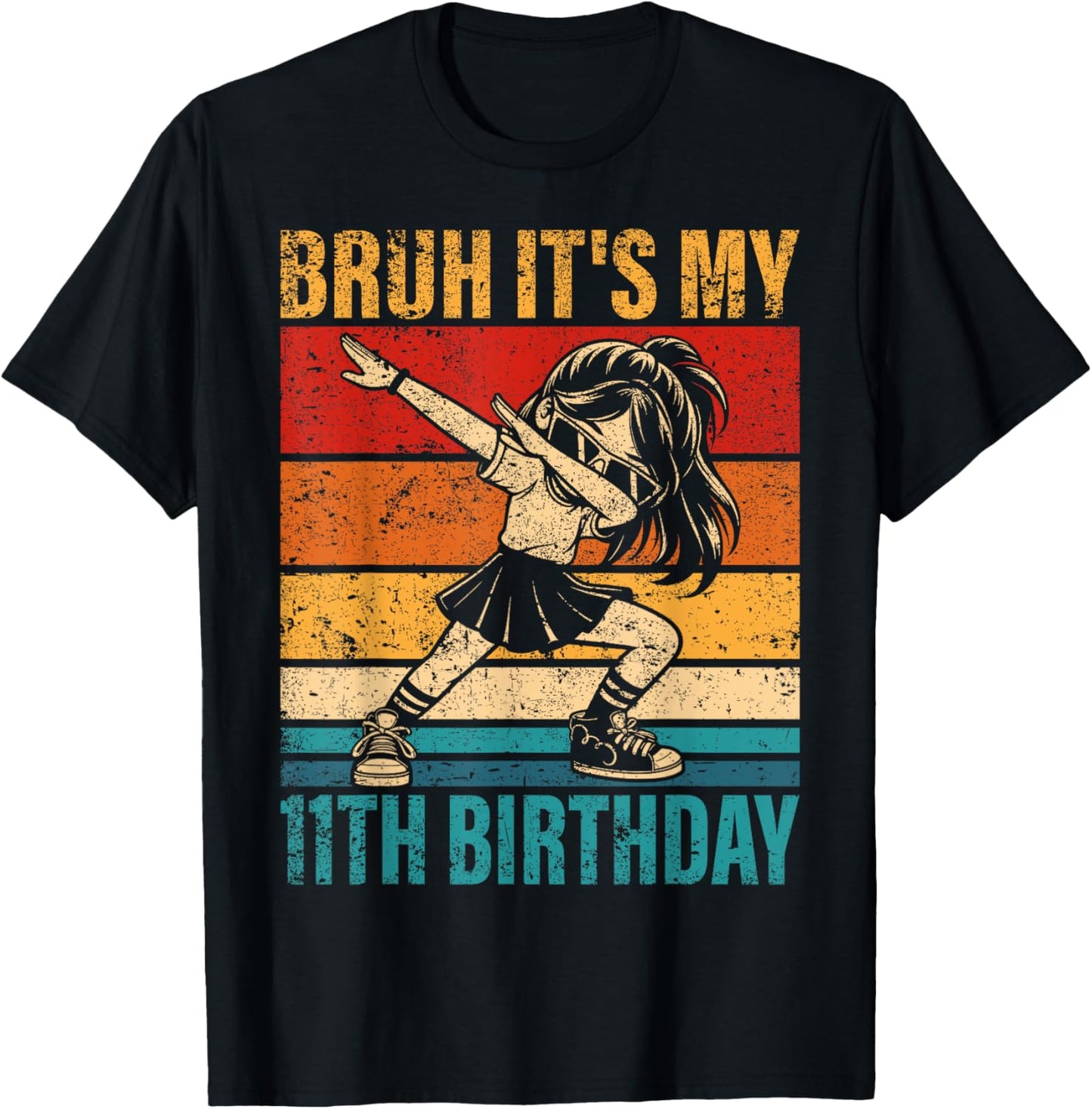 11 Year Old Birthday Dabbing Girl Bruh It's My 11th Birthday T-Shirt - T-Shirt | Black