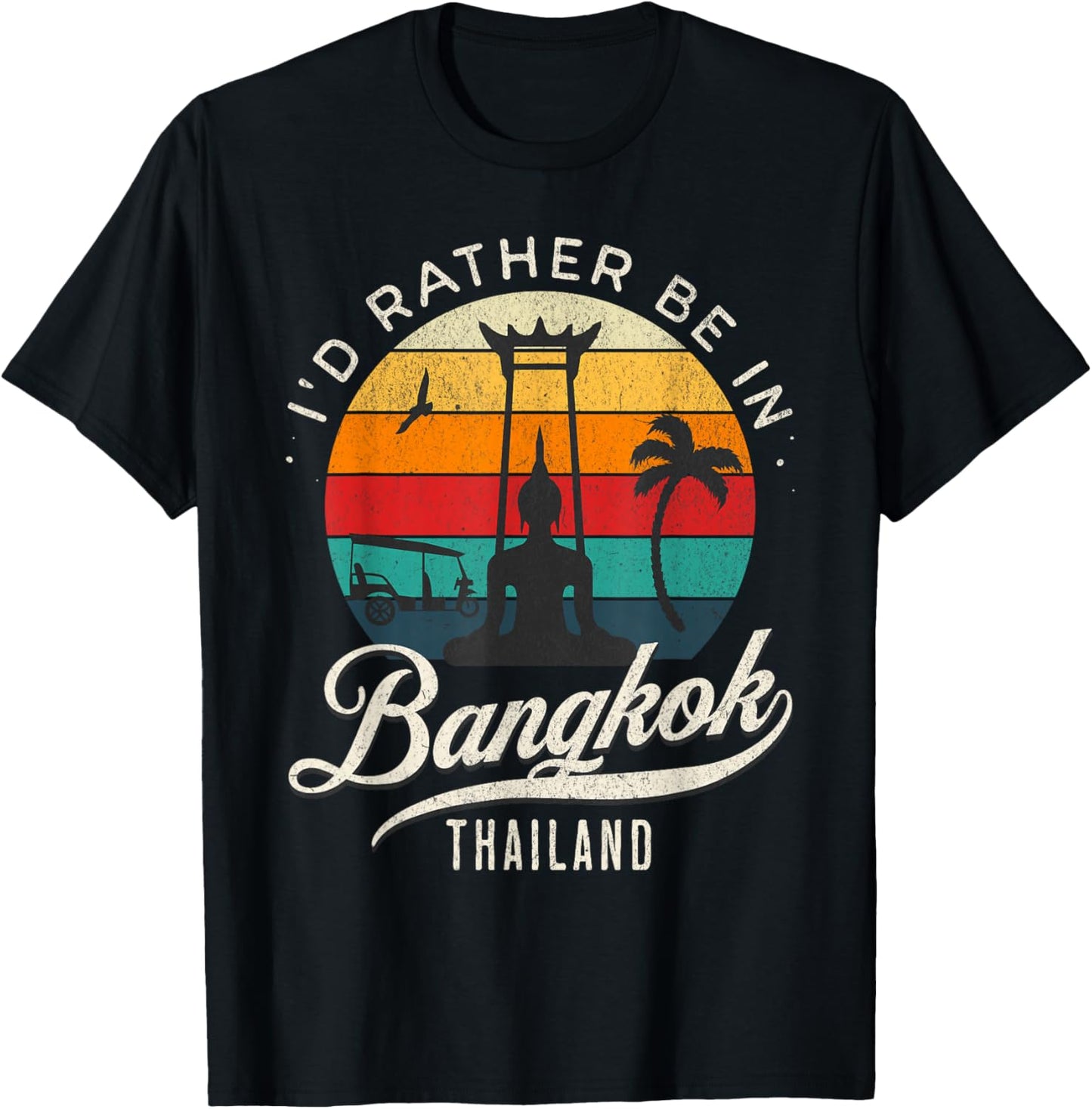 I'd Rather Be In Bangkok Thailand T-Shirt - T-Shirt | Black