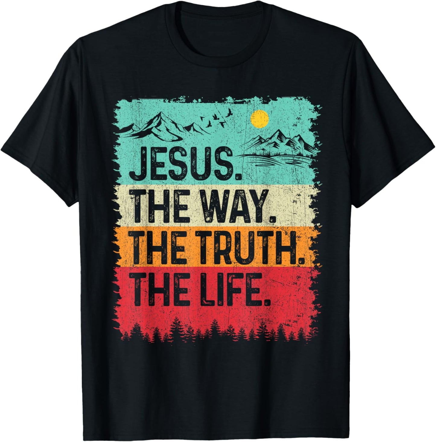 Jesus The Way Truth Life Retro Mountain Christian Bible T-Shirt - T-Shirt | Black