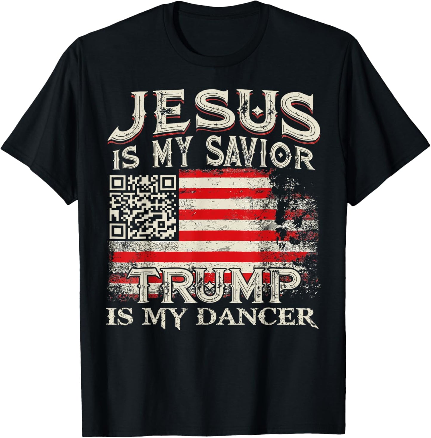 Jesus Is My Savior Trump Is My Dancer QR Trump Dancing Code T-Shirt - T-Shirt | Black