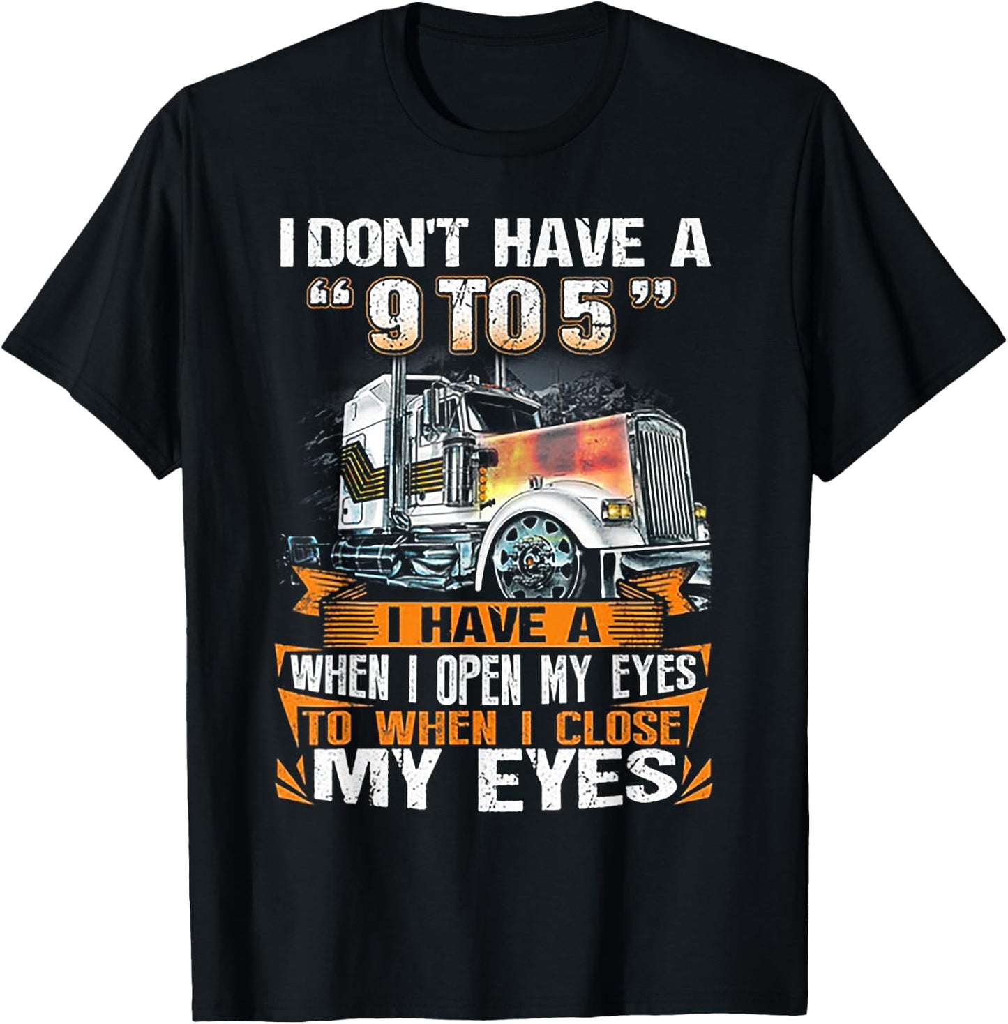 I Don't Have A 9 to 5 I Have A When I Open My Eyes T-Shirt - T-Shirt | Black