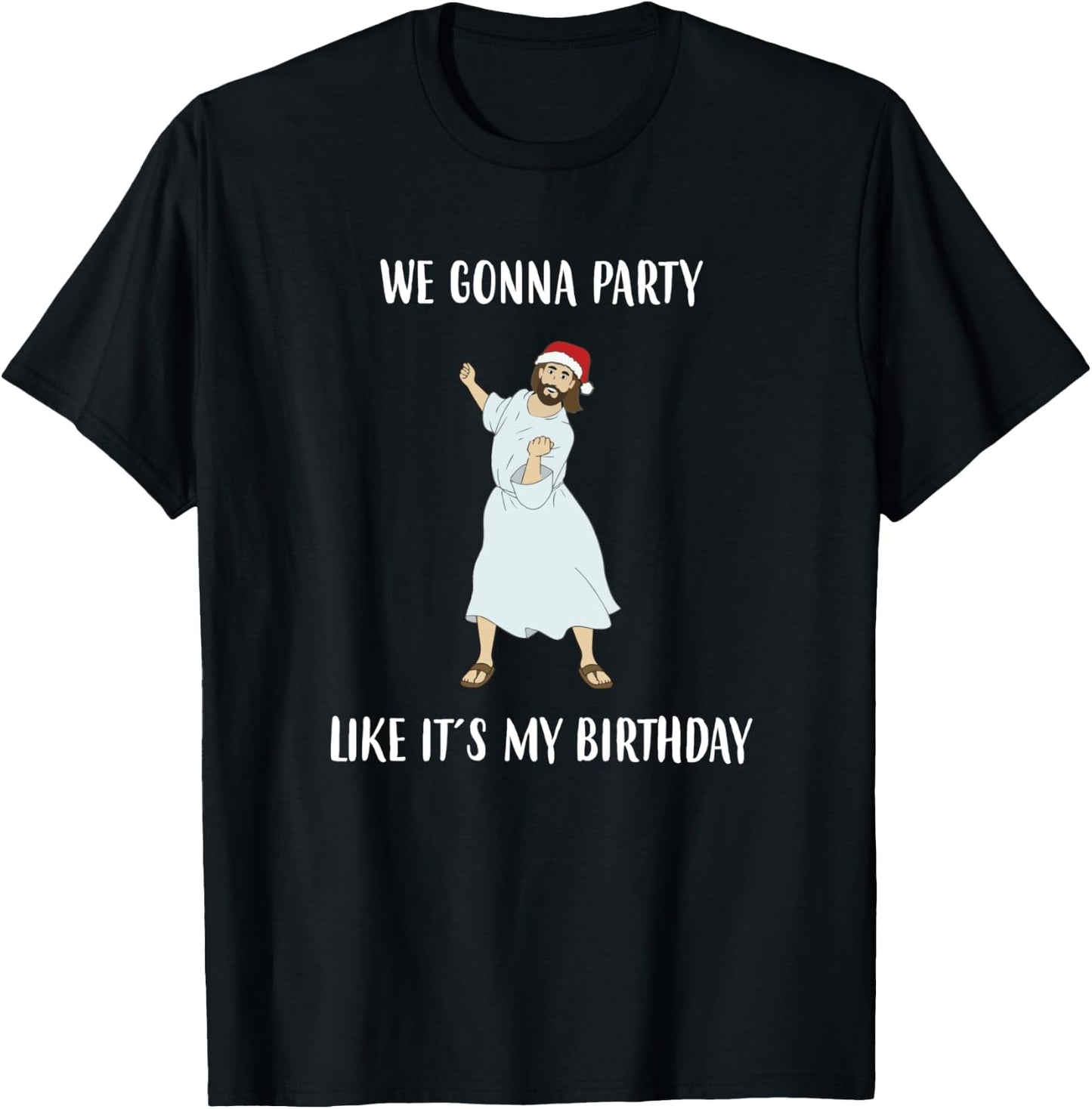 We Gonna Party Like it's My Birthday Jesus Dancing graphic T-Shirt - T-Shirt | Black