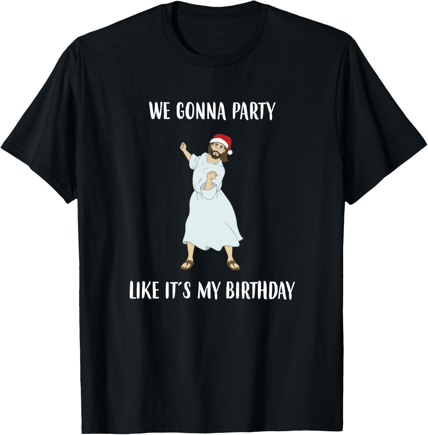 We Gonna Party Like it's My Birthday Jesus Dancing graphic T-Shirt - T-Shirt | Black