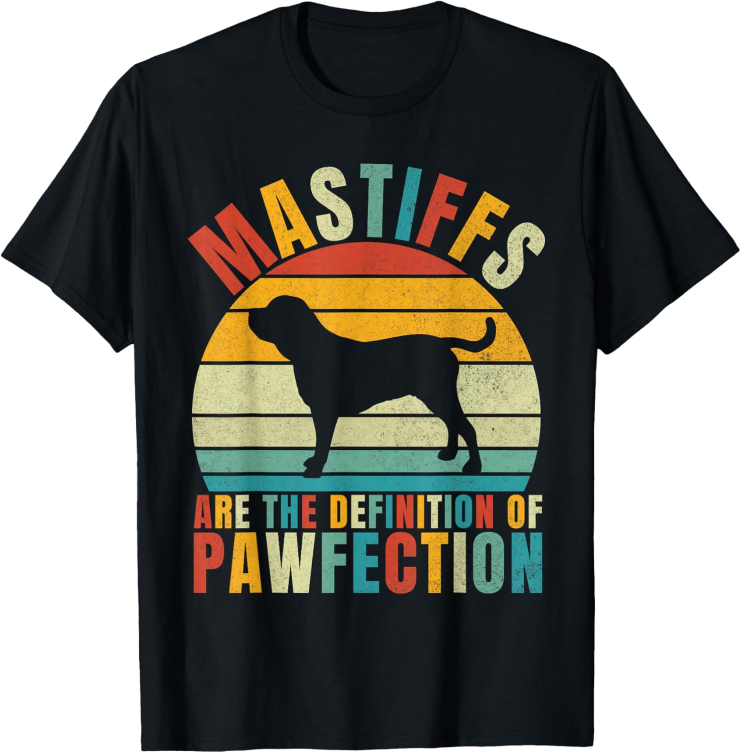 Mastiffs are the Definition of Pawfection Mastiff T-Shirt - T-Shirt | Black