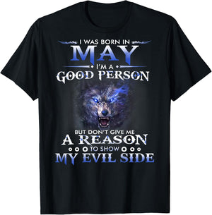 I was born in May I’m a good person T-Shirt - T-Shirt | Black